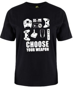 Choose Your Weapon Tshirt