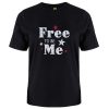 Free To Be Me T-Shirt