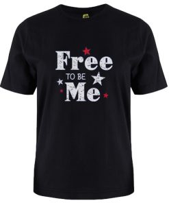 Free To Be Me T-Shirt