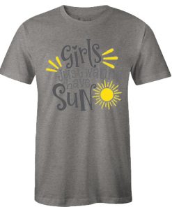 Girls Just wanna have Sun Tshirt