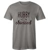 Hubby Obsessed Tee