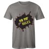 No Mo' Rules Tshirt
