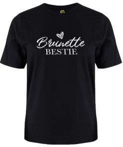 brunette bestie tshirt