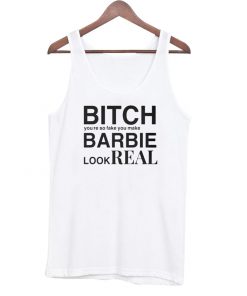 Barbie look real tank top