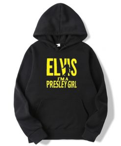 Elvis I’m A Presley Girl Hoodie