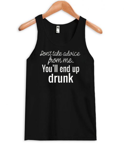 End Up Drunk tank top