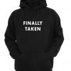 Finally Taken Hoodie