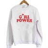 Girl Power sweatshirt