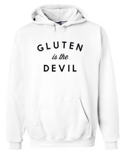 Gluten is The Devil Hoodie