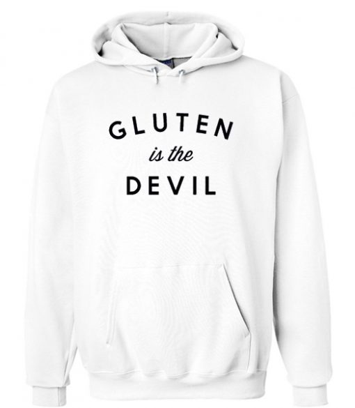 Gluten is The Devil Hoodie