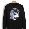 Madonna Like A Virgin Sweatshirt