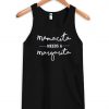 Mamacita Needs A Margarita Tank top