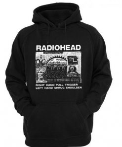 Radiohead Right Hand Pull Trigger Left Hand Shrug Shoulder Hoodie