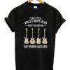 The Little Voices in My Head Keep Telling Me Get More Guitars T-Shirt