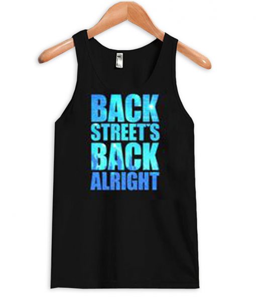 back streets back alright tank top