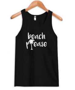 beach please tank top