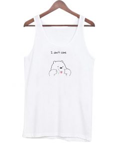 I Don't Care Tank Top