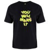 You Will Make it tshirt