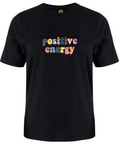 Positive Energy Tshirt