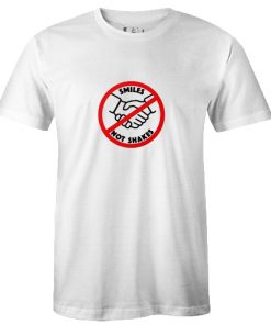 Smile not Hug Tshirt