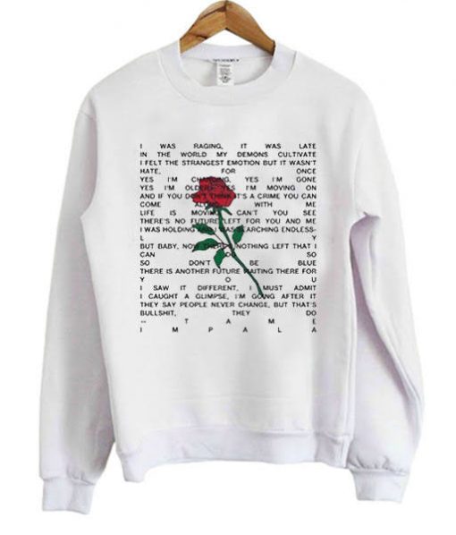 Tame Impala Yes I'm changing lyrics Sweatshirt