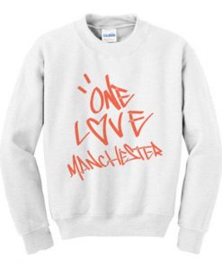 One Love Manchester Sweatshirt