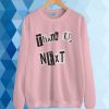 Thank You Next Sweatshirt