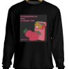 Strawberries And Cigarette Sweatshirt