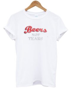 Beers Not Tears T-Shirt