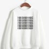 1 800 Thank You Next Sweatshirt