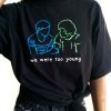 We Were Too Young Larry Stylinson Graphic T-Shirt