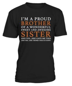 I’m A Proud Brother T Shirt