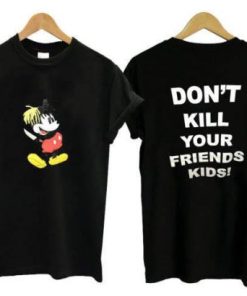 Mickey Don’t Kill Your Friend Kids XXXTentacion T-shirt