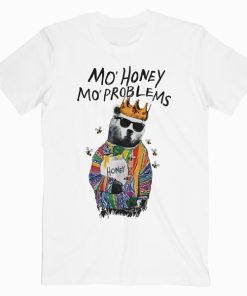 Mo Honey Mo Problems T-Shirt