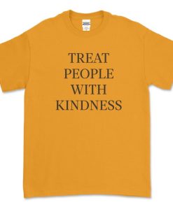 Treat People With Kindness Tee