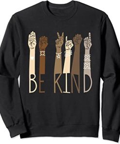 Be Kind Sign Language Hand Talking Teachers Interpreter ASL Sweatshirt