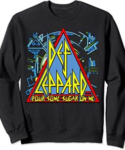 Def Leppard Pour Some Sugar On Me Sweatshirt