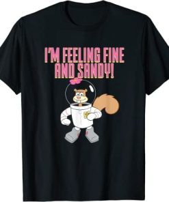 I'm Feeling Fine and Sandy T-Shirt