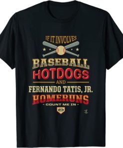 Fernando Tatis Jr If It Involves Baseball Hotdogs Gameday T-Shirt