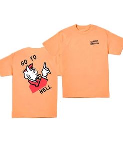 Go to Hell Monopoly T-Shirt