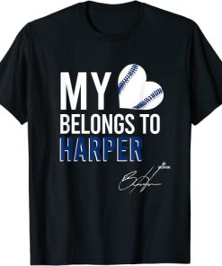 My Heart Belongs To Bryce Harper T-Shirt