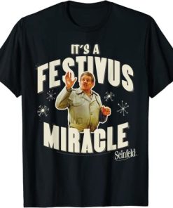 Seinfeld Festivus Frank It's A Festivus Miracle T-Shirt