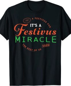 Seinfeld It's A Festivus Miracle T-Shirt