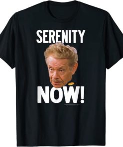 Seinfeld Serenity Now Frank T-Shirt