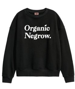 Organic Negrow Sweatshirt