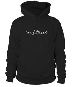 Unfiltered Hoodie