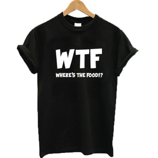 WTF Where's The Food Graphic T-shirt