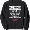 Old Punk Never Die Punk's Not Dead Style Sweatshirt