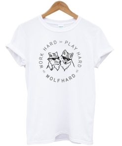 Work Hard Play Hard Wolfhard T-Shirt