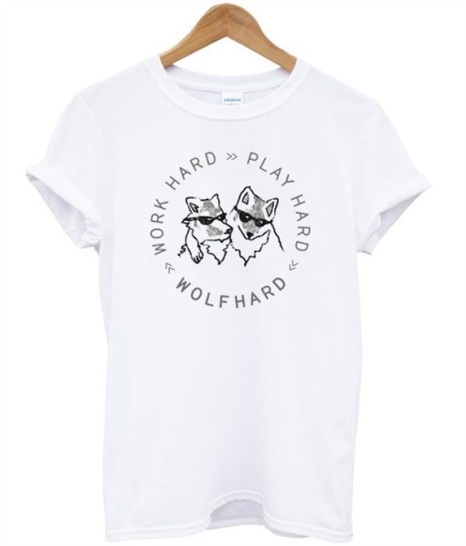 Work Hard Play Hard Wolfhard T-Shirt